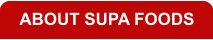 ABOUT SUPA FOODS
