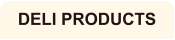 DELI PRODUCTS